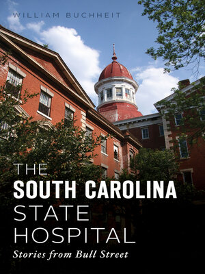 cover image of The South Carolina State Hospital